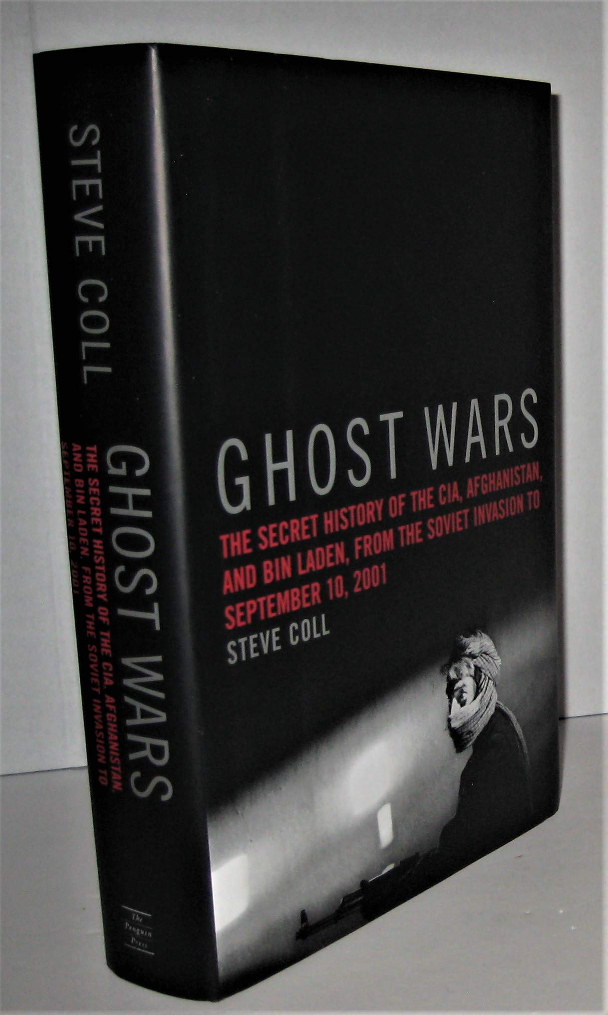 Ghost Wars: The Secret History of the CIA, Afghanistan, and bin Laden, from the Soviet Invasion to September 10, 2001,Used