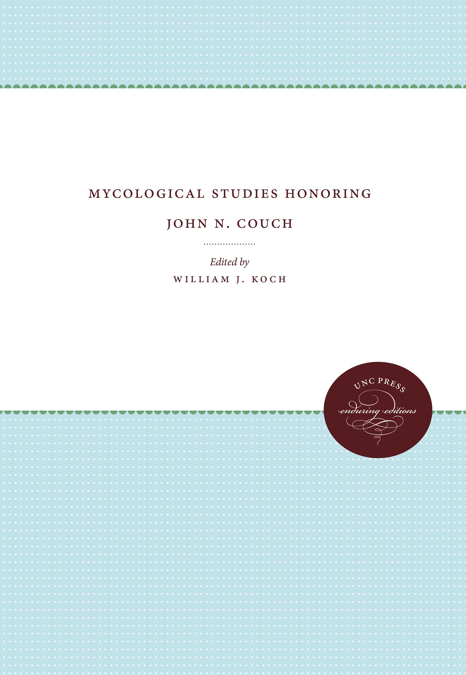 Mycological Studies Honoring John N. Couch (Enduring Editions),Used