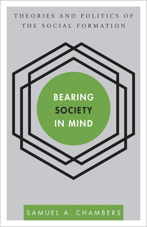 Bearing Society in Mind: Theories and Politics of the Social Formation (Disruptions),Used