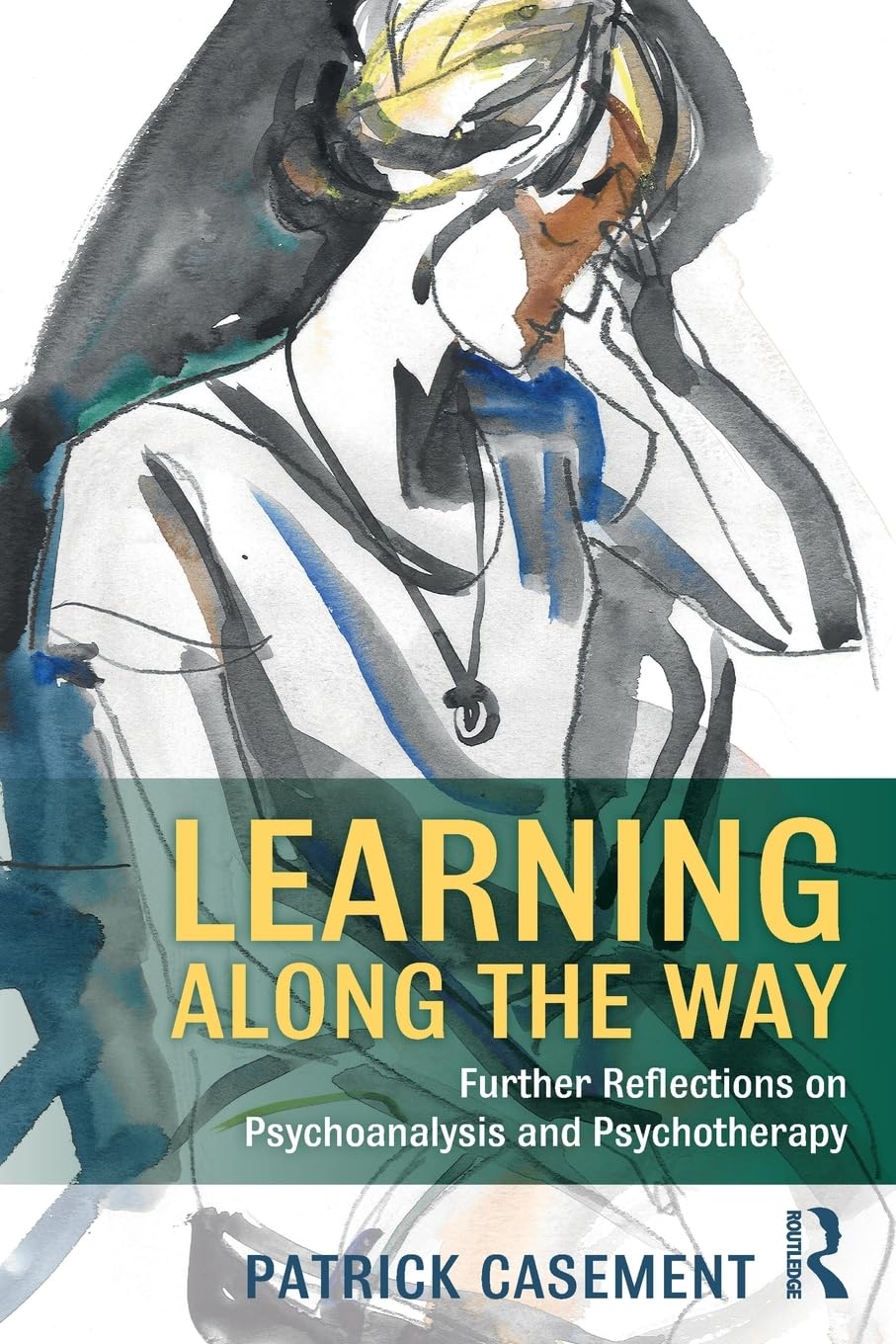 Learning Along the Way: Further Reflections on Psychoanalysis and Psychotherapy,Used