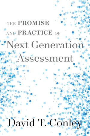 The Promise and Practice of Next Generation Assessment (Assessment, Accountability, & Achievement Series),Used