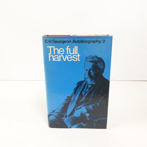 C. H. Spurgeon Autobiography, Volume 2: The Full Harvest 18601892,New