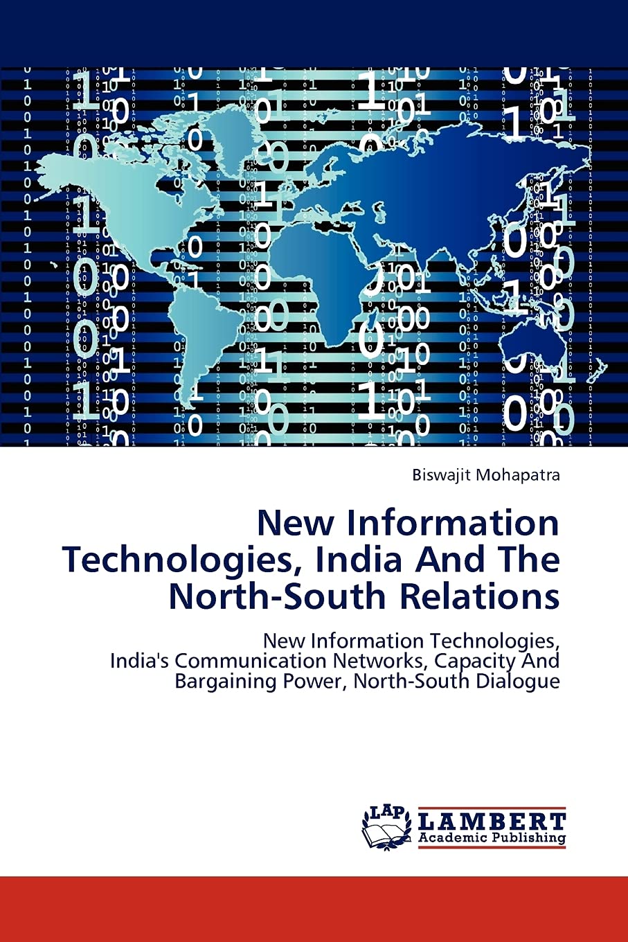 New Information Technologies, India And The NorthSouth Relations: New Information Technologies, India's Communication Networks,,Used