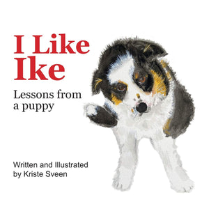 I Like Ike: Lessons From a Puppy (Lessons from a Border Collie),Used