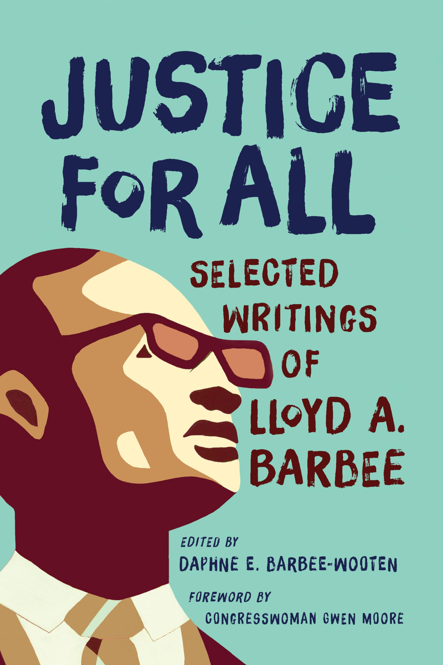Justice for All: Selected Writings of Lloyd A. Barbee,Used