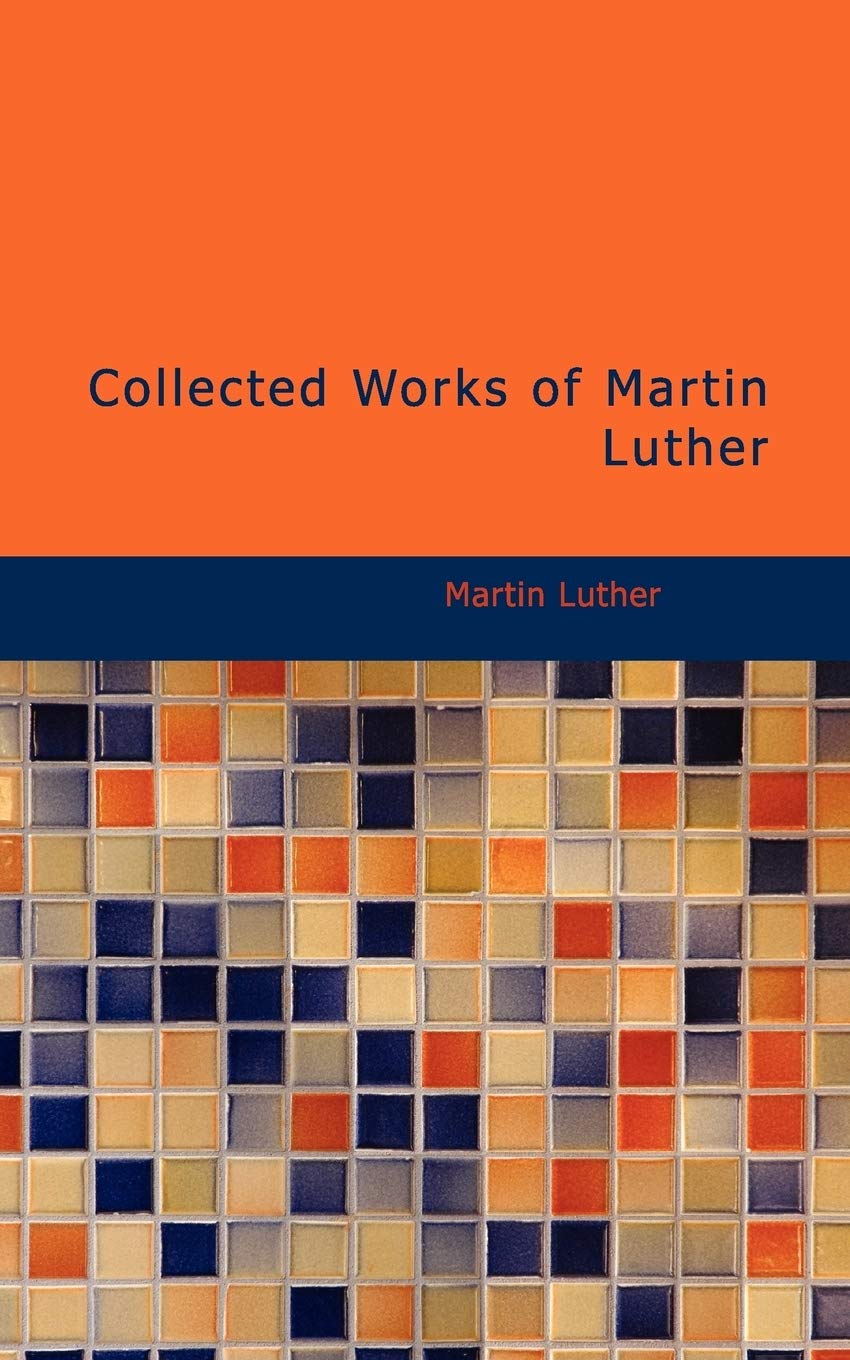 Collected Works of Martin Luther,Used