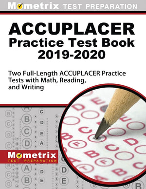 ACCUPLACER Practice Test Book 20192020: Two FullLength ACCUPLACER Practice Tests with Math, Reading, and Writing,Used
