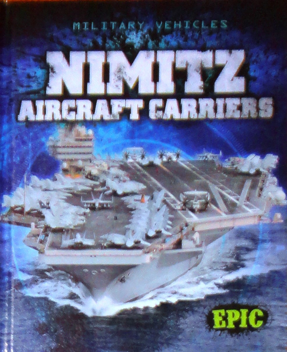 Nimitz Aircraft Carriers (Epic Books: Military Vehicles),Used