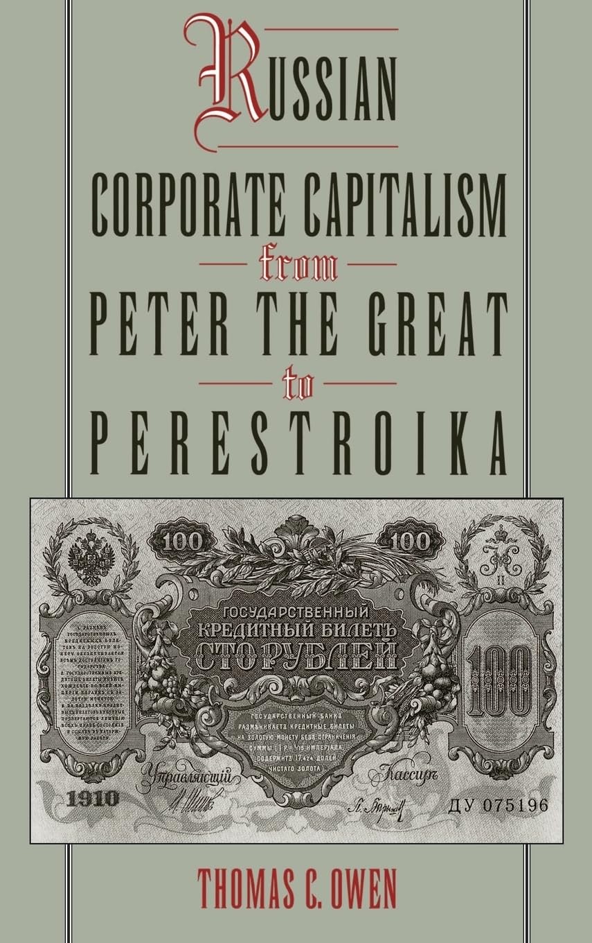 Russian Corporate Capitalism From Peter the Great to Perestroika,Used