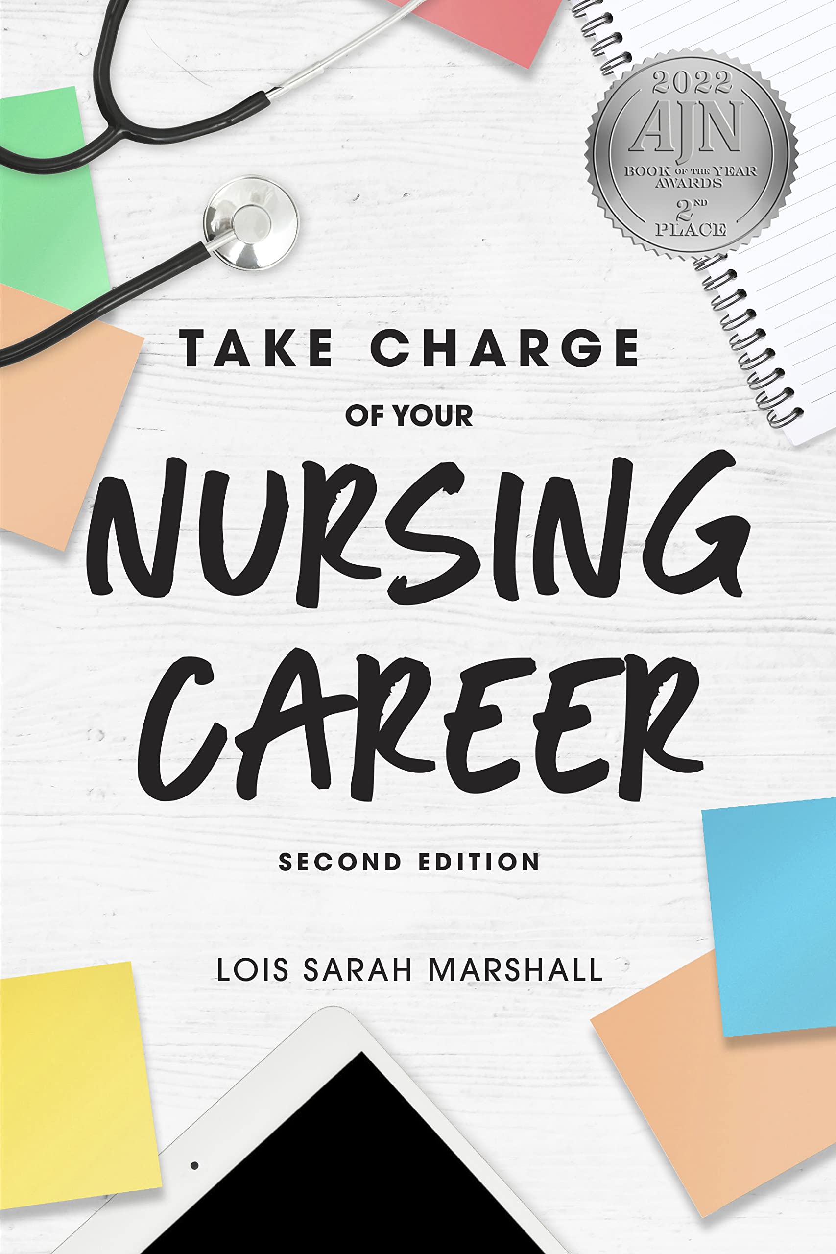 Take Charge of Your Nursing Career: Open the Door to Your Dreams, Second Edition,Used