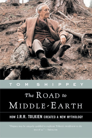 The Road To Middleearth: How J.R.R. Tolkien Created A New Mythology,New