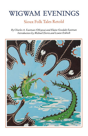 Wigwam Evenings: Sioux Tales Retold,Used