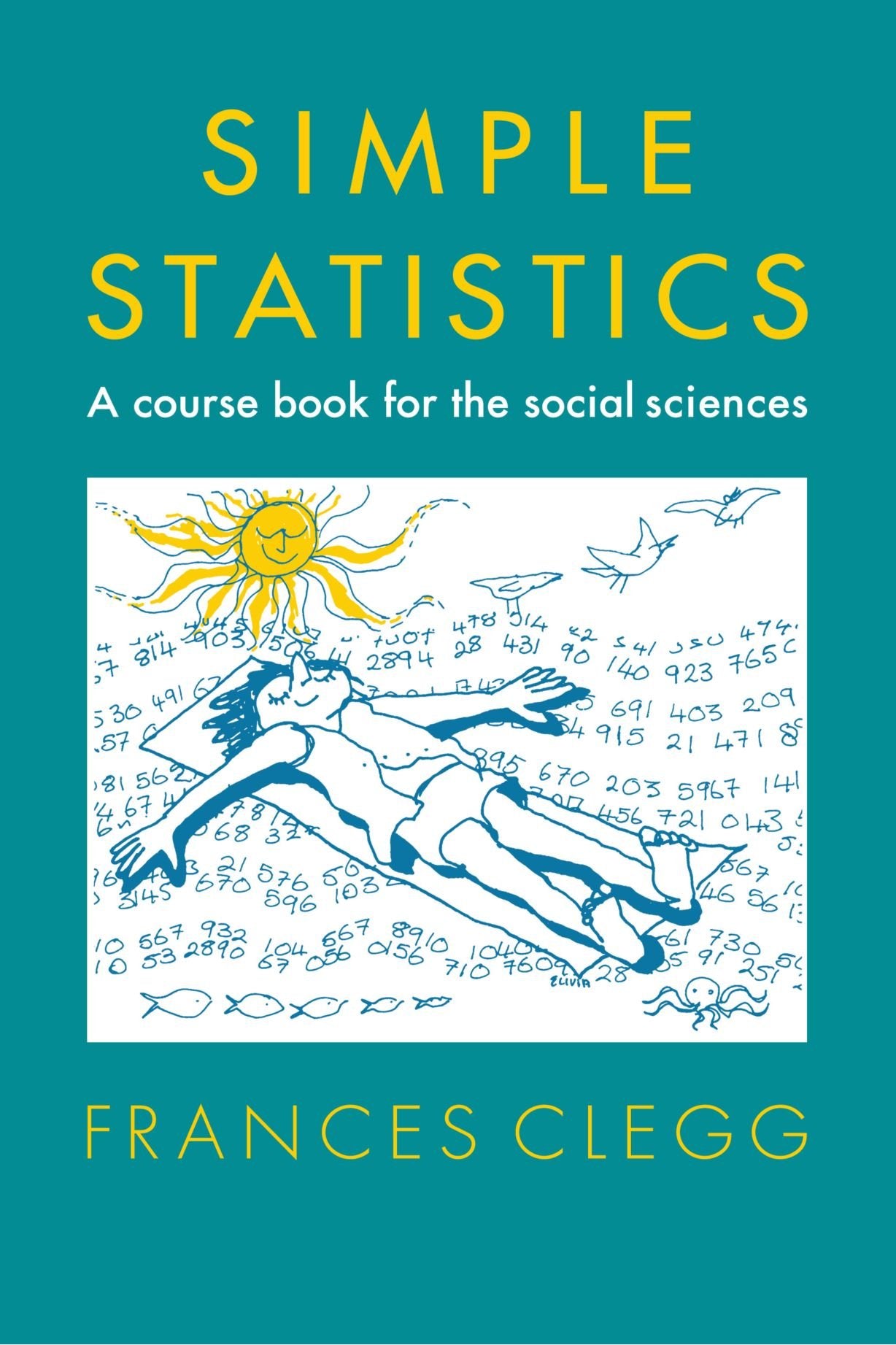 Simple Statistics: A Course Book for the Social Sciences,Used