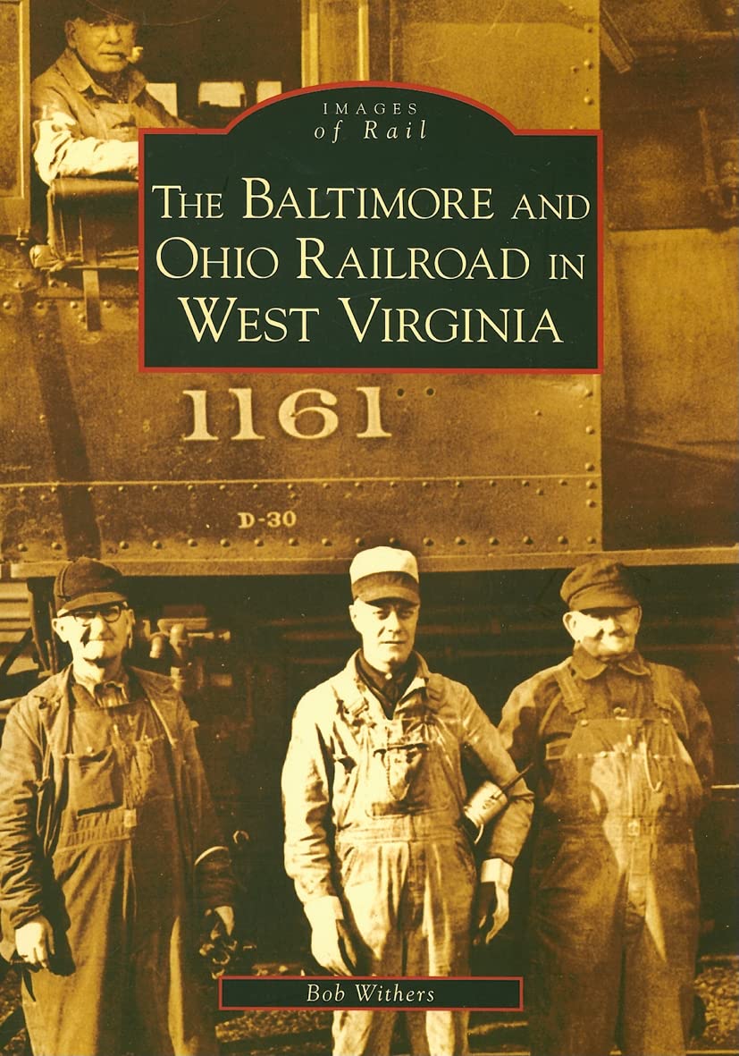 Baltimore and Ohio Railroad In West Virginia (WV) (Images of Rail),Used