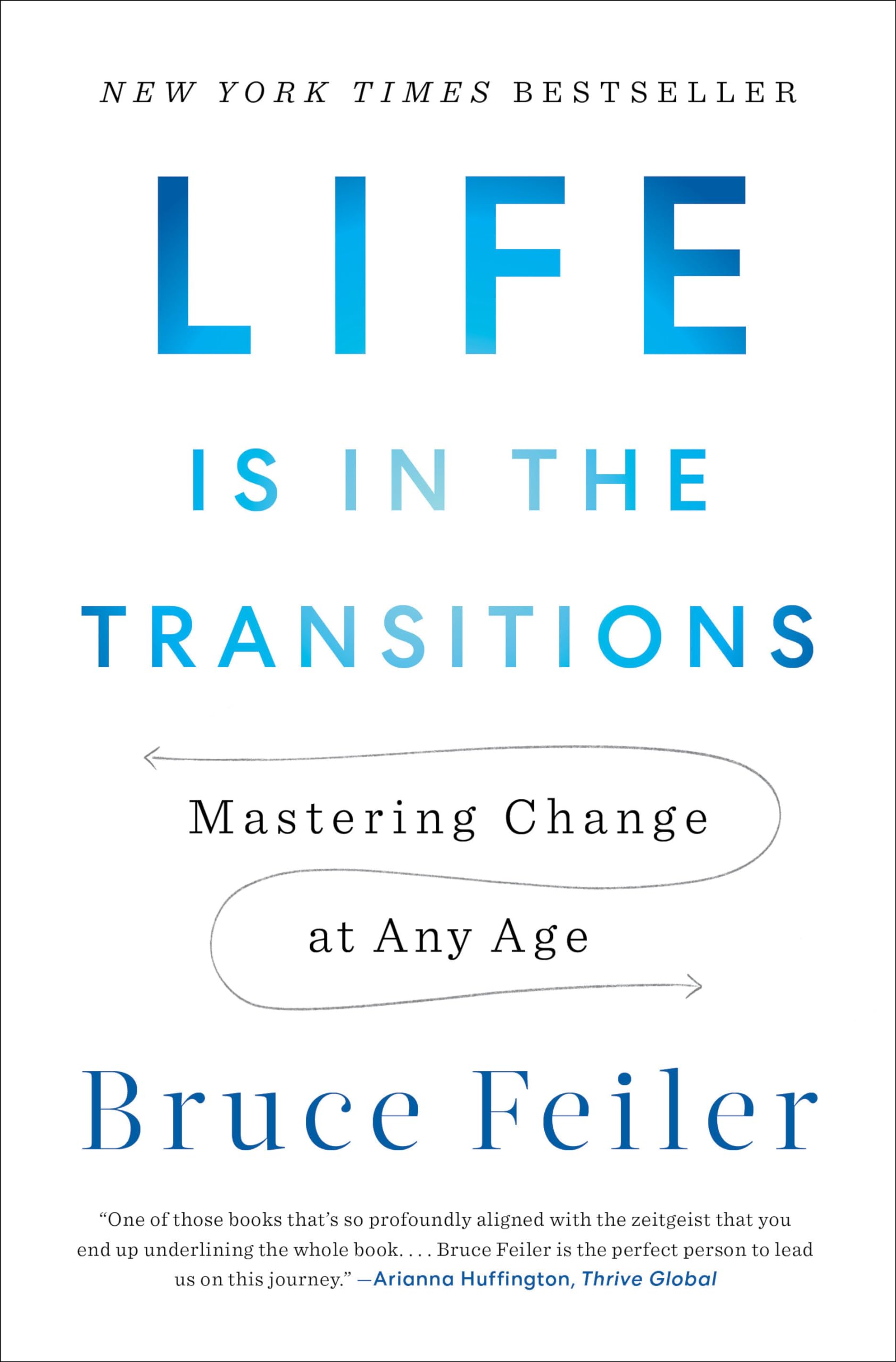 Life Is in the Transitions: Mastering Change at Any Age,Used