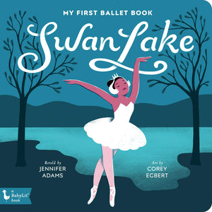 Swan Lake: My First Ballet Book (BabyLit),Used