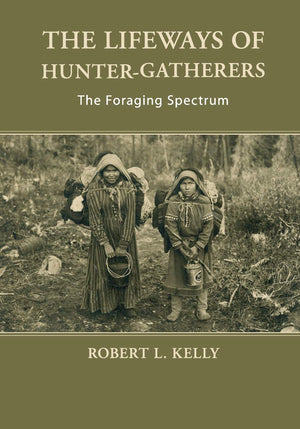 The Lifeways of HunterGatherers: The Foraging Spectrum,Used