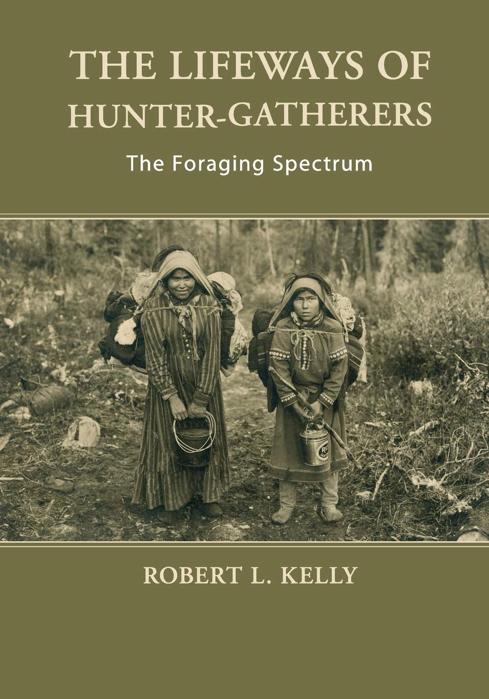 The Lifeways of HunterGatherers: The Foraging Spectrum,Used