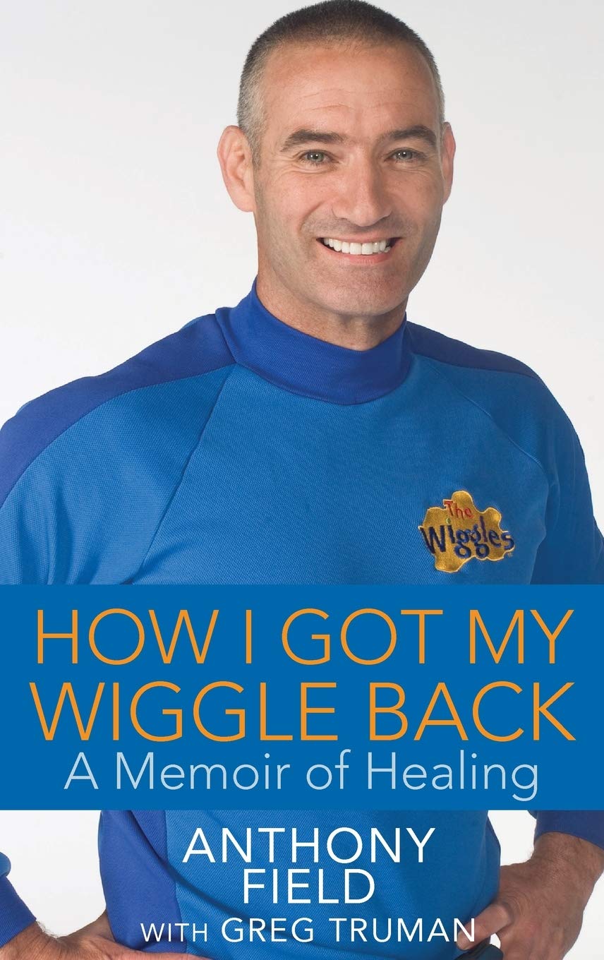 How I Got My Wiggle Back: A Memoir Of Healing
