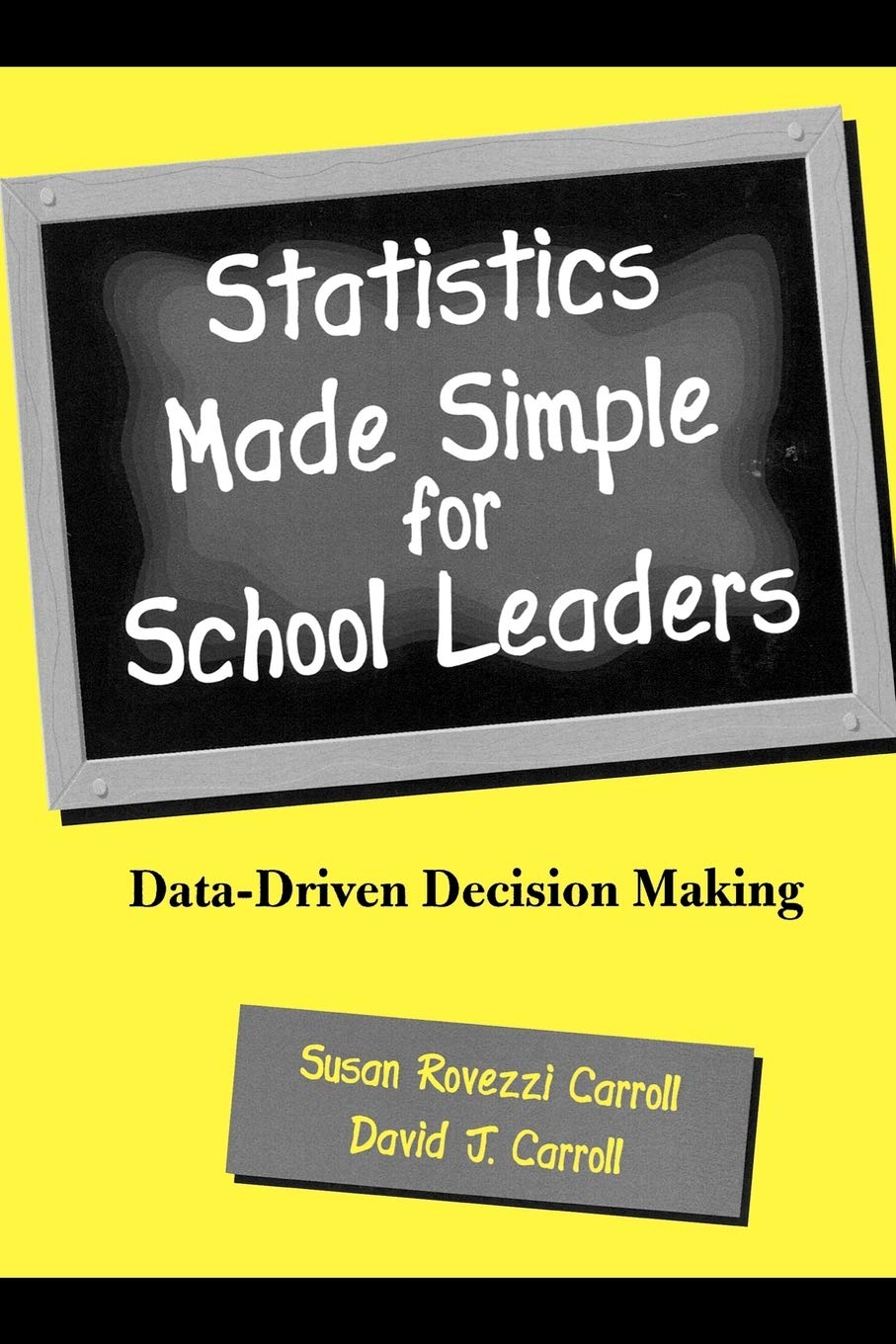 Statistics Made Simple for School Leaders: DataDriven Decision Making (Scarecrow Education Book),Used