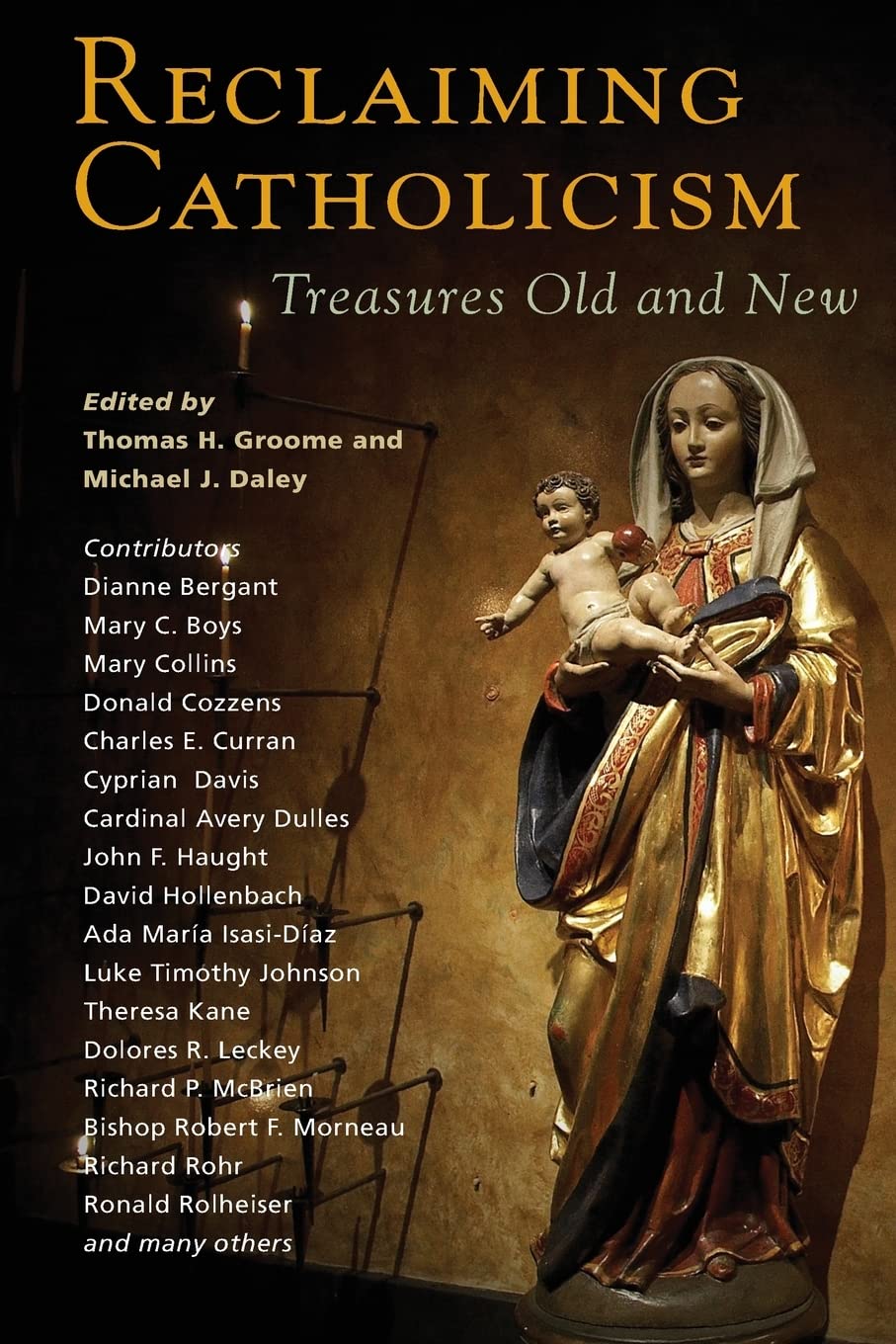 Reclaiming Catholicism: Treasures Old and New,Used