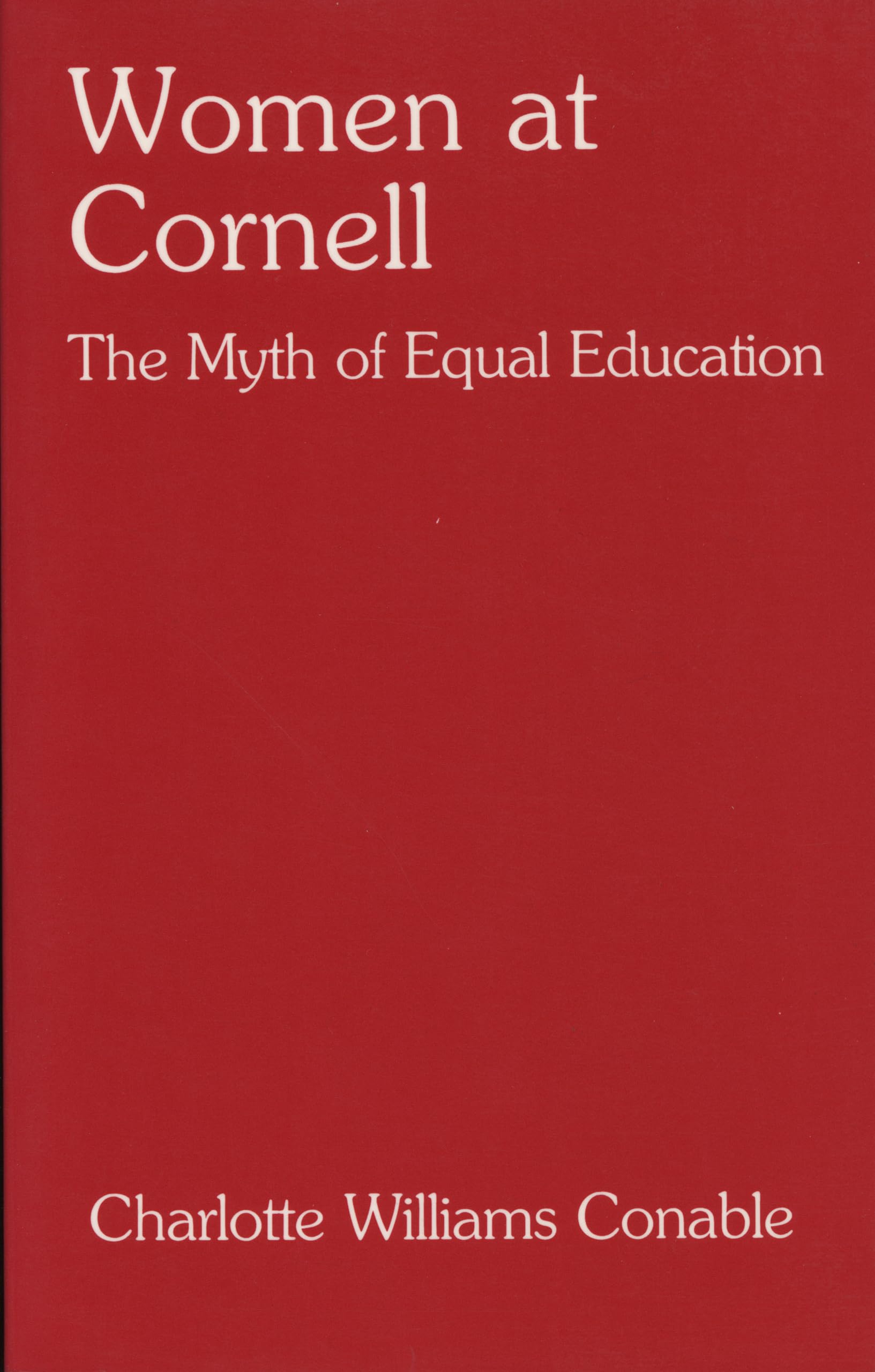 Women at Cornell: The Myth of Equal Education (Cornell Paperbacks),Used