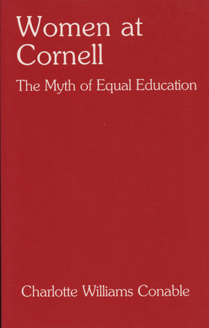 Women at Cornell: The Myth of Equal Education (Cornell Paperbacks),Used