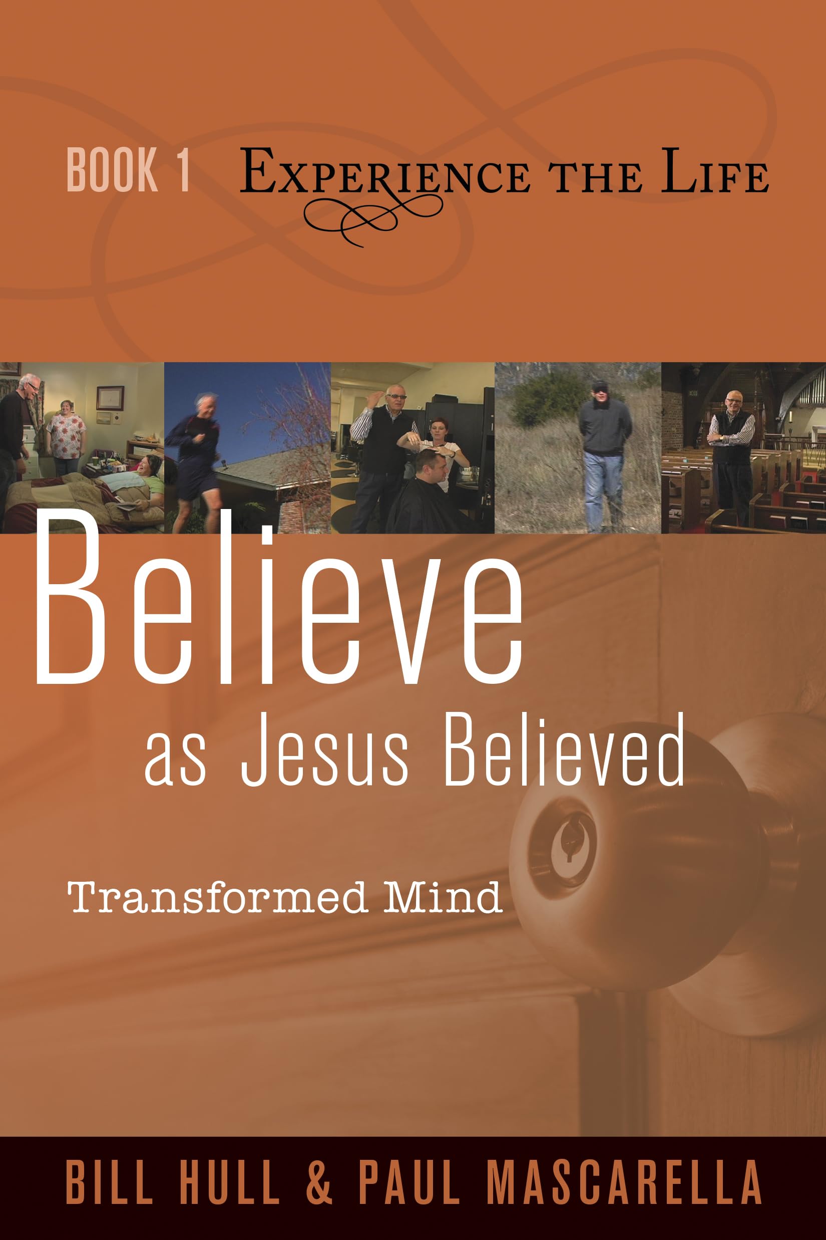 Believe as Jesus Believed: Transformed Mind (Experience the Life),Used