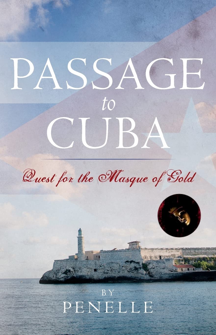Passage to Cuba: Quest for the Masque of Gold (Lana Victoria Bell AdventureSuspense),Used