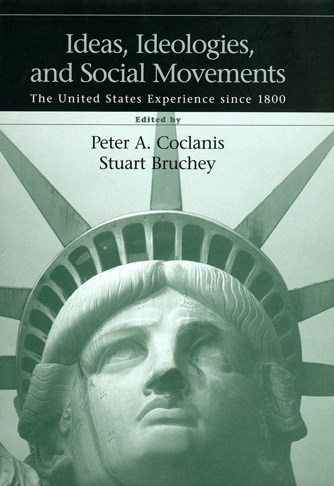 Ideas, Ideologies And Social Movements: The United States Experience Since 1800