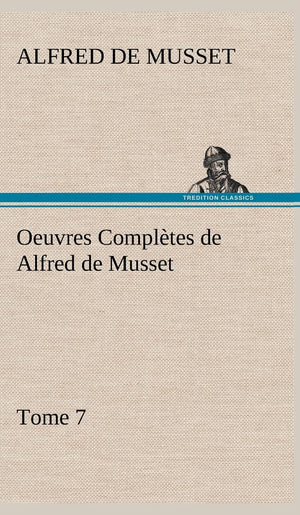 Oeuvres Compltes de Alfred de Musset  Tome 7. (French Edition),Used