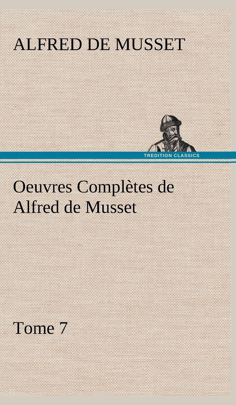 Oeuvres Compltes de Alfred de Musset  Tome 7. (French Edition),Used