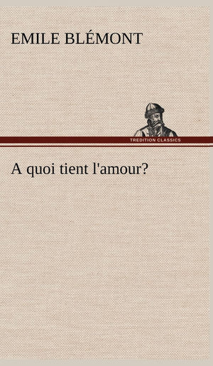 A quoi tient l'amour? (French Edition),Used