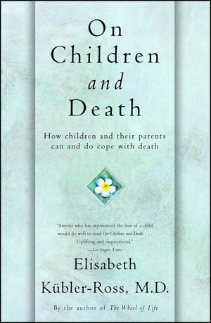 On Children and Death: How Children and Their Parents Can and Do Cope With Death,Used