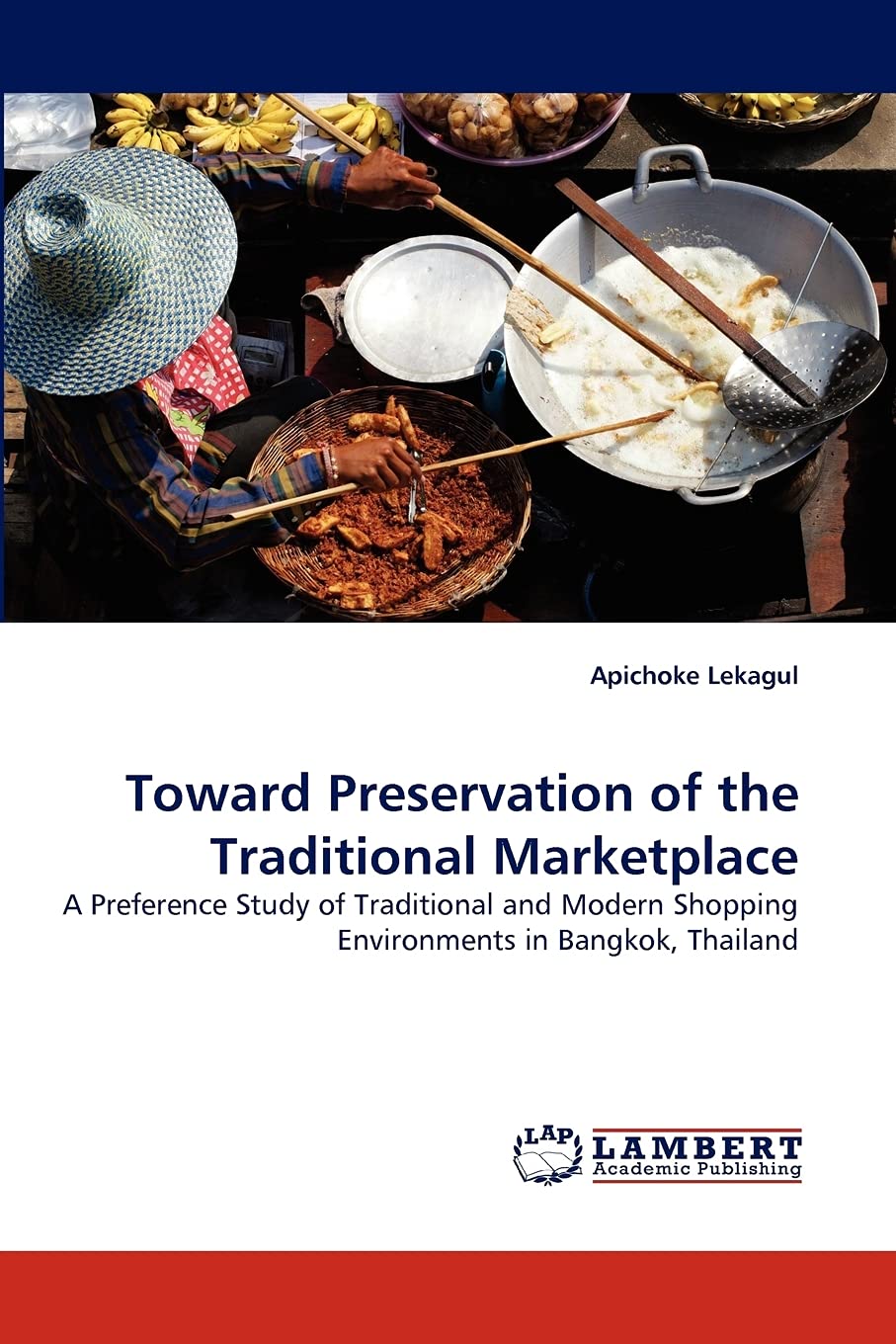 Toward Preservation of the Traditional Marketplace: A Preference Study of Traditional and Modern Shopping Environments in Bangko,Used