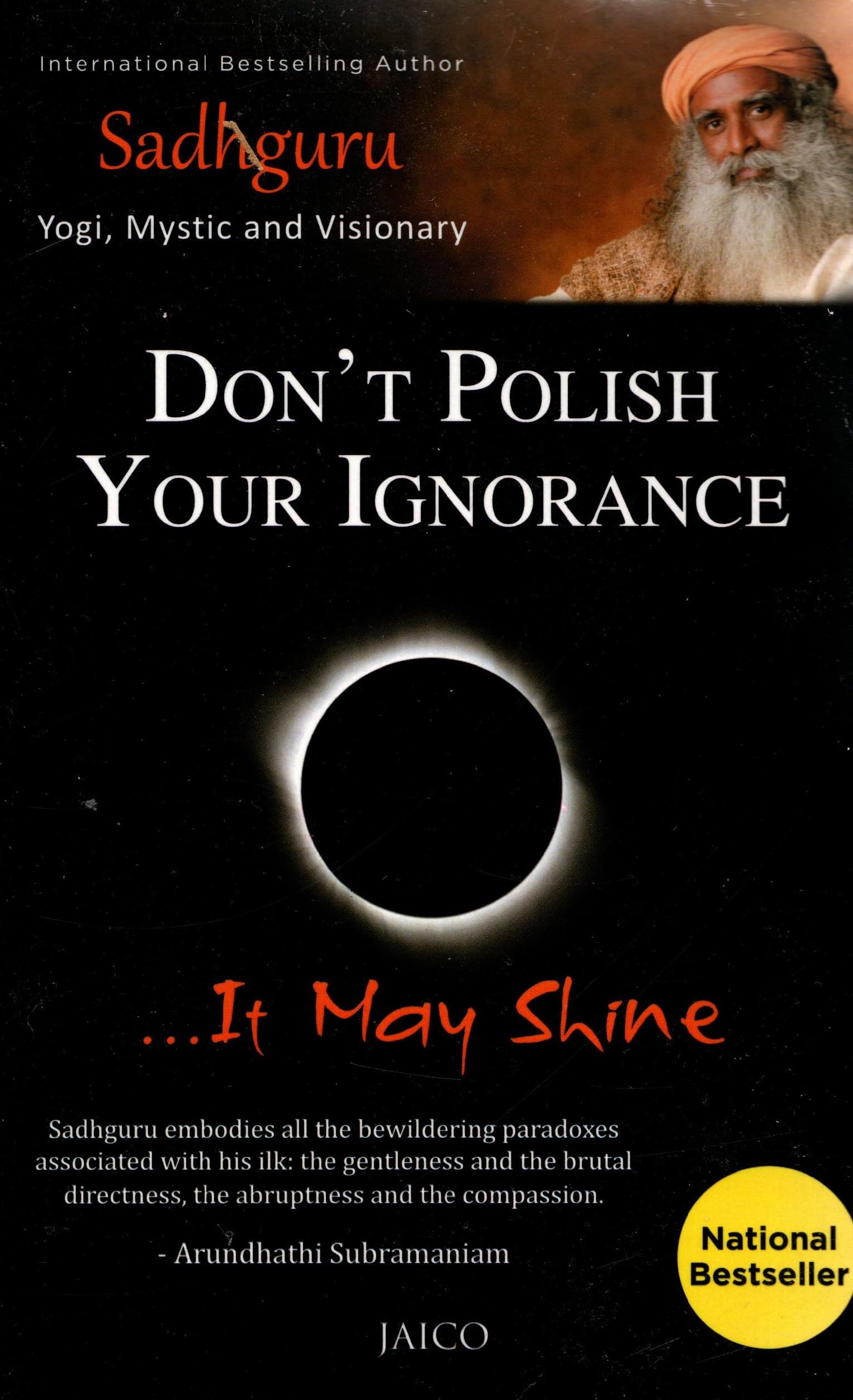 Don't Polish Your Ignorance....it may shine,Used