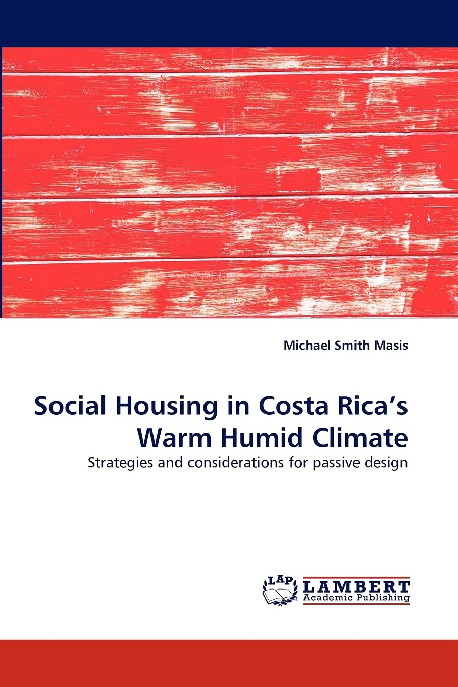Social Housing in Costa Rica?s Warm Humid Climate: Strategies and considerations for passive design,Used