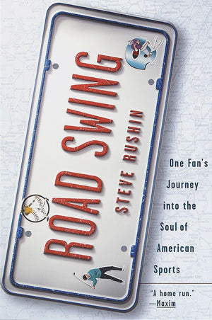 Road Swing: One Fan'S Journey Into The Soul Of America'S Sports