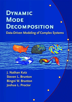 Dynamic Mode Decomposition: Datadriven Modeling Of Complex Systems