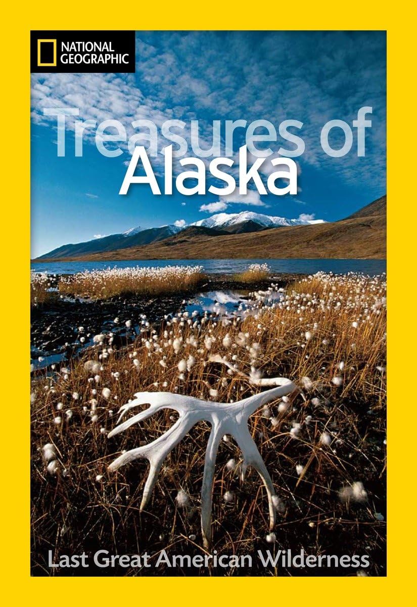 National Geographic Treasures of Alaska: The Last Great American Wilderness (National Geographic Destinations),Used