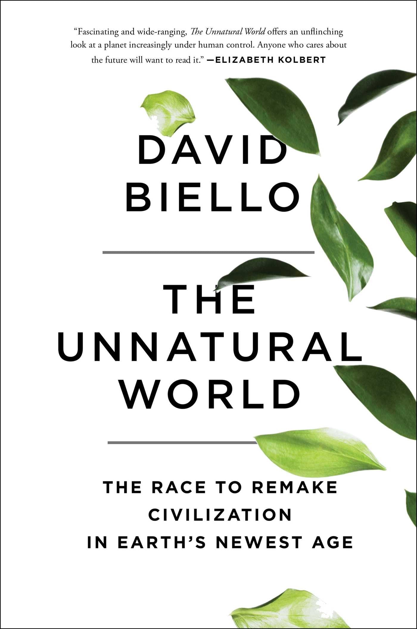 The Unnatural World: The Race to Remake Civilization in Earth's Newest Age,Used