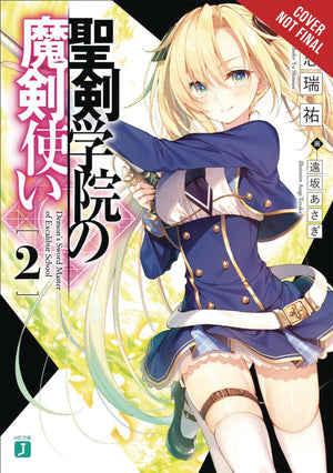 The Demon Sword Master Of Excalibur Academy, Vol. 2 (Light Novel) (The Demon Sword Master Of Excalibur Academy (Light Novel), 2)