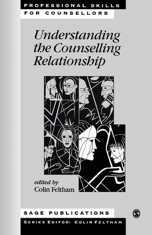 Understanding the Counselling Relationship (Professional Skills for Counsellors Series),Used