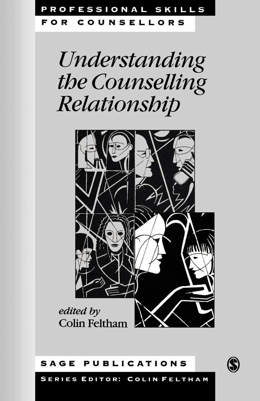 Understanding the Counselling Relationship (Professional Skills for Counsellors Series),Used