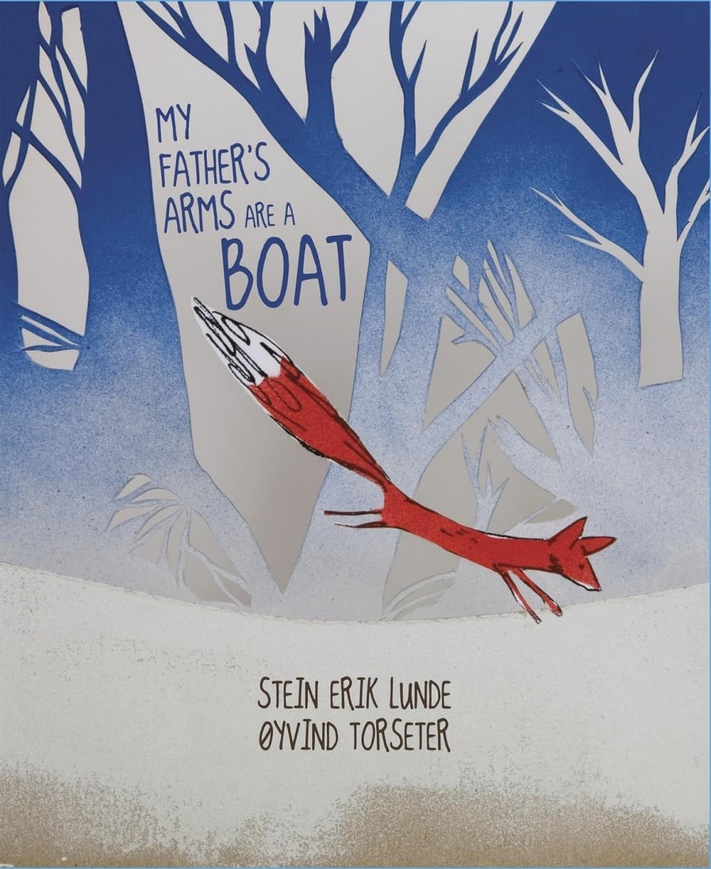 My Father's Arms Are A Boat,New