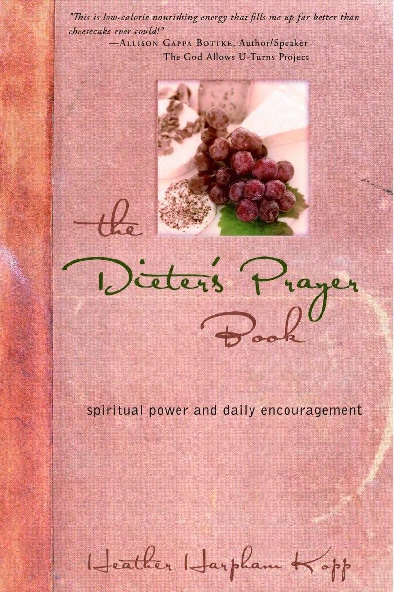 The Dieter's Prayer Book: Spiritual Power and Daily Encouragement,Used