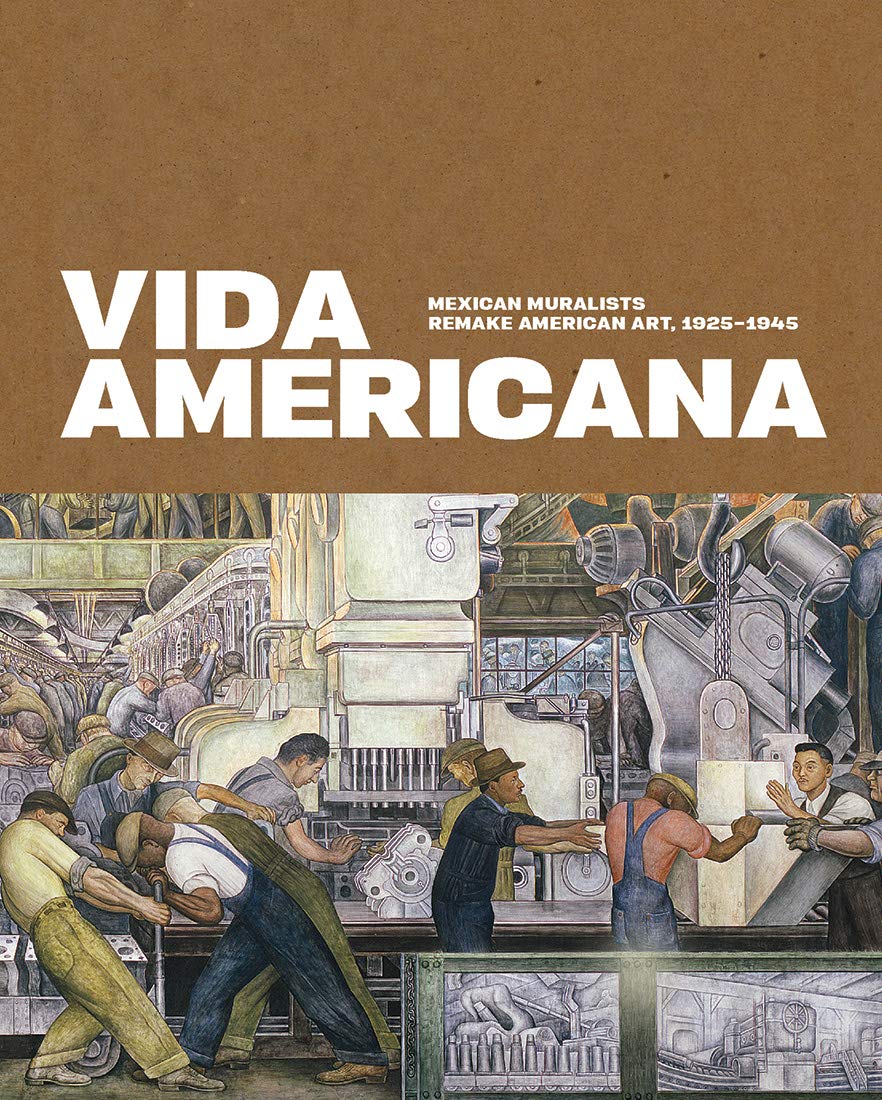 Vida Americana: Mexican Muralists Remake American Art, 19251945,Used
