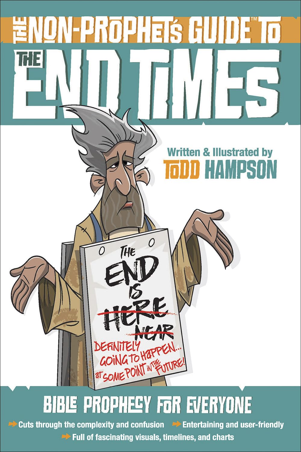 The NonProphet's Guide to the End Times: Bible Prophecy for Everyone,Used