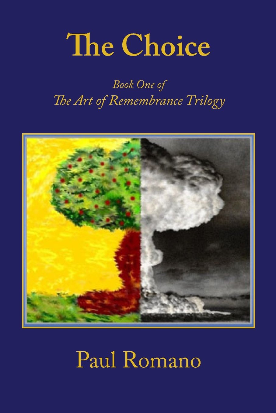 The Choice: Book One of the Art of Remembrance Trilogy,Used