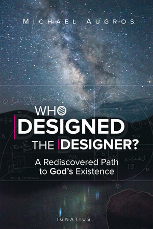 Who Designed the Designer?: A Rediscovered Path to God's Existence,Used